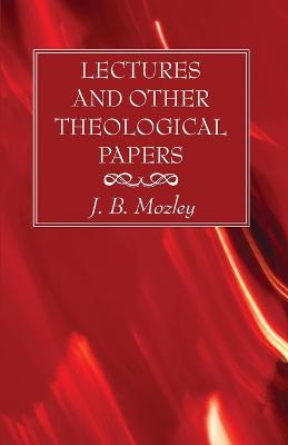 Book cover for Lectures and Other Theological Papers