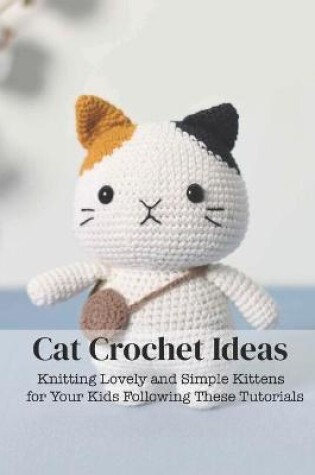 Cover of Cat Crochet Ideas