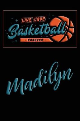 Book cover for Live Love Basketball Forever Madilyn