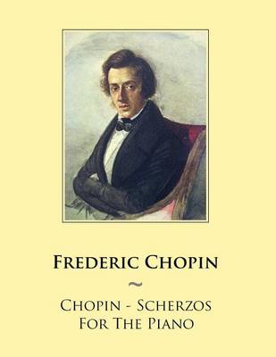 Book cover for Chopin - Scherzos For The Piano