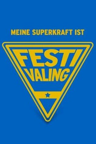 Cover of Meine Superkraft ist Festivaling