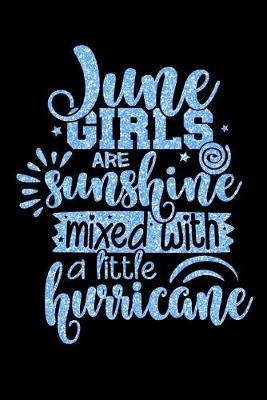 Cover of June Girls Are Sunshine Mixed With A Little Hurricane