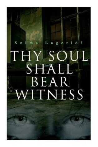 Cover of Thy Soul Shall Bear Witness