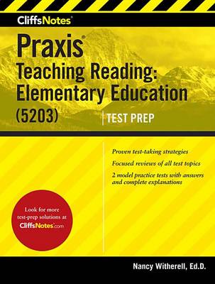 Book cover for Cliffsnotes Praxis Teaching Reading: Elementary Education (5203)