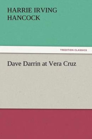 Cover of Dave Darrin at Vera Cruz