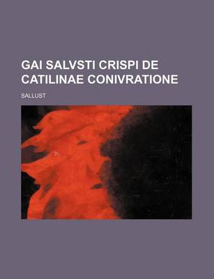 Book cover for Gai Salvsti Crispi de Catilinae Conivratione