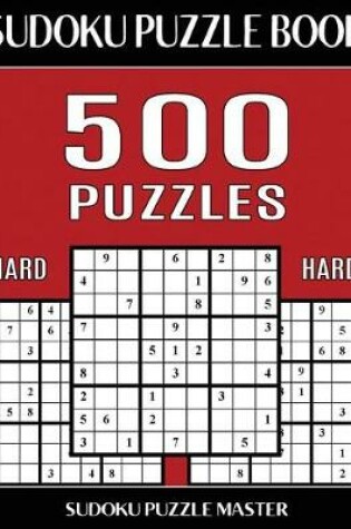 Cover of Sudoku Puzzle Book 500 Hard Puzzles