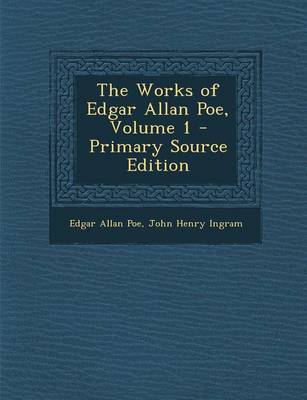 Book cover for The Works of Edgar Allan Poe, Volume 1 - Primary Source Edition