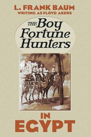 Cover of The Boy Fortune Hunters in Egypt