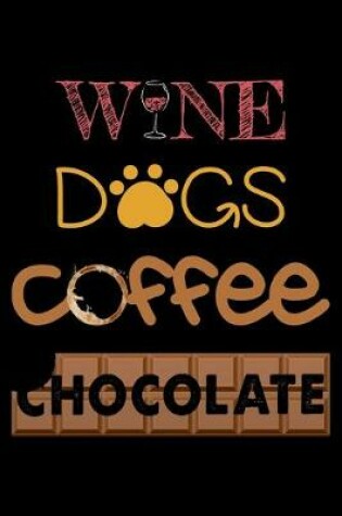 Cover of Wine Dogs Coffee Chocolate
