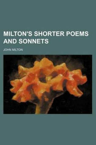 Cover of Milton's Shorter Poems and Sonnets