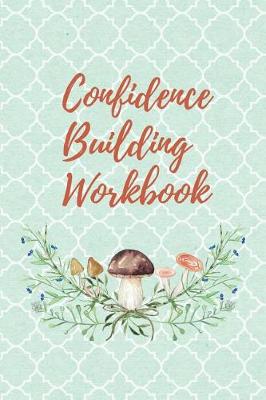 Book cover for Confidence Building Workbook