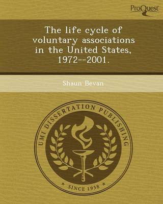 Book cover for The Life Cycle of Voluntary Associations in the United States