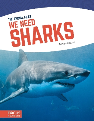 Book cover for Animal Files: We Need Sharks