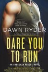 Book cover for Dare You to Run