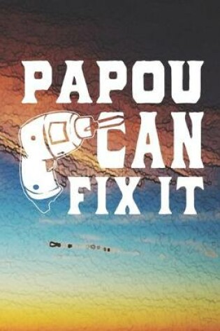 Cover of Papou Can Fix It