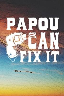 Book cover for Papou Can Fix It