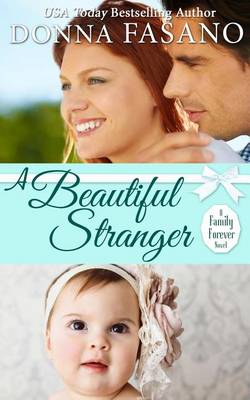 Book cover for A Beautiful Stranger (A Family Forever Series, Book 1)