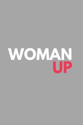 Book cover for Woman Up