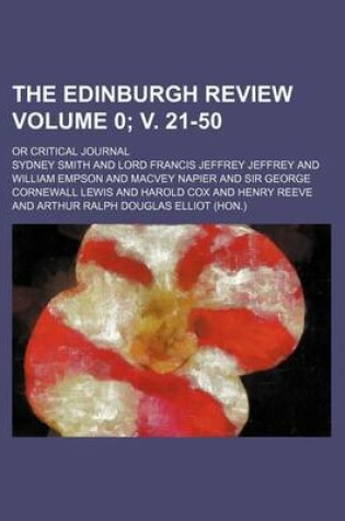 Cover of The Edinburgh Review Volume 0; V. 21-50; Or Critical Journal