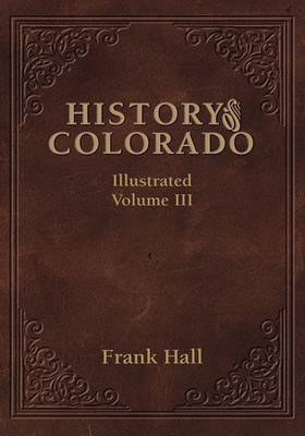 Book cover for History of the State of Colorado - Vol. III