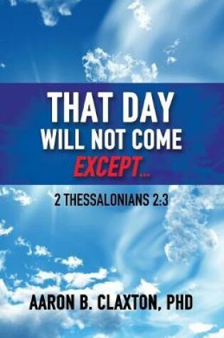 Cover of That Day Shall Not Come Except...