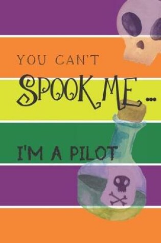 Cover of You Can't Spook Me... I'm a Pilot