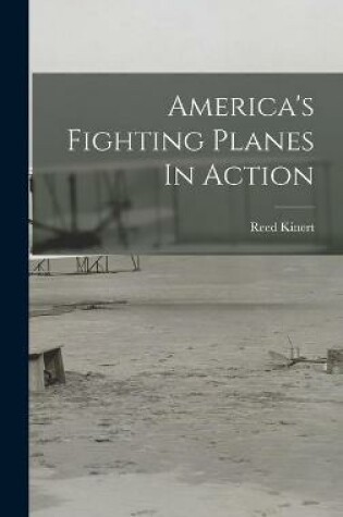 Cover of America's Fighting Planes In Action