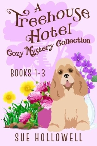 Cover of Treehouse Hotel Cozy Mysteries Books 1 - 3