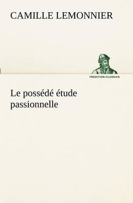 Book cover for Le possédé étude passionnelle