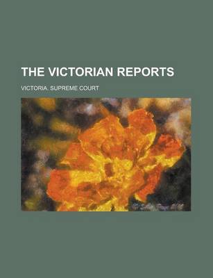 Book cover for The Victorian Reports Volume 18