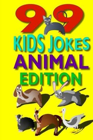 Cover of 99 Kids Jokes - Animal Edition