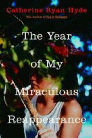 Cover of The Year of My Miraculous Reappearance