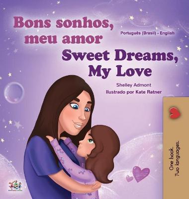 Book cover for Sweet Dreams, My Love (Portuguese English Bilingual Children's Book -Brazil)