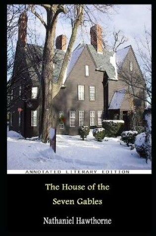 Cover of The House of the Seven Gables By Nathaniel Hawthorne Annotated Novel