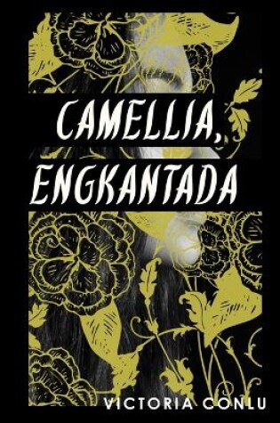 Cover of Camellia, Engkantada