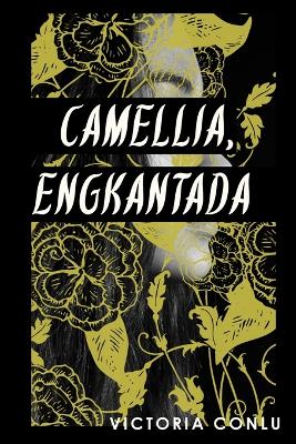 Cover of Camellia, Engkantada