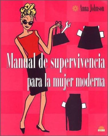 Cover of Manul de Supervivencia Para La Mujer Moderna