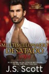 Book cover for Multimillonario Desatado ( La Obsesión del Multimillonario Travis) Libro 5