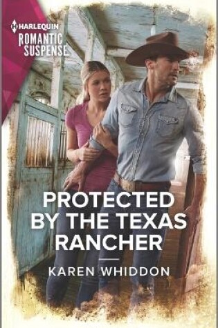 Cover of Protected by the Texas Rancher