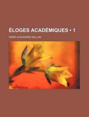 Book cover for Eloges Academiques (1)