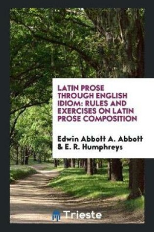 Cover of Latin Prose Through English Idiom