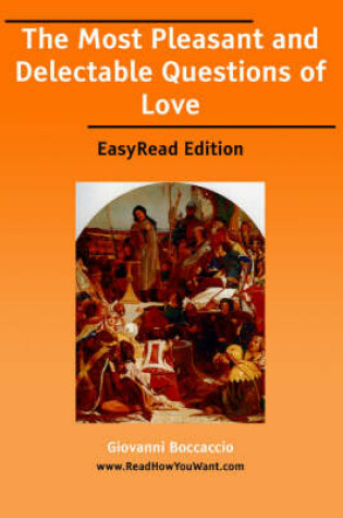 Cover of The Most Pleasant and Delectable Questions of Love [Easyread Edition]