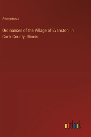 Cover of Ordinances of the Village of Evanston, in Cook County, Illinois