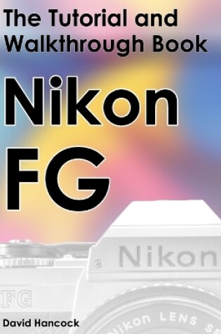 Cover of Nikon FG 35mm Film SLR Tutorial Walkthrough