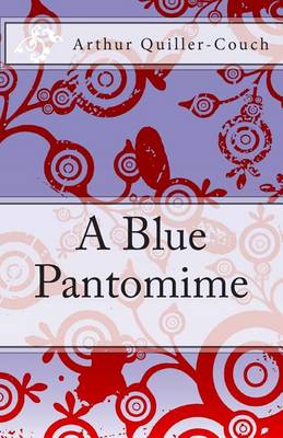 Book cover for A Blue Pantomime