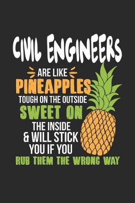 Book cover for Civil Engineers Are Like Pineapples. Tough On The Outside Sweet On The Inside