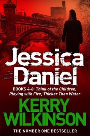 Cover of Jessica Daniel series: Think of the Children/Playing with Fire/Thicker Than Water - books 4 - 6