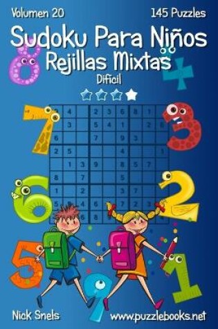 Cover of Sudoku para Ninos Rejillas Mixtas - Dificil - Volumen 20 - 145 Puzzles