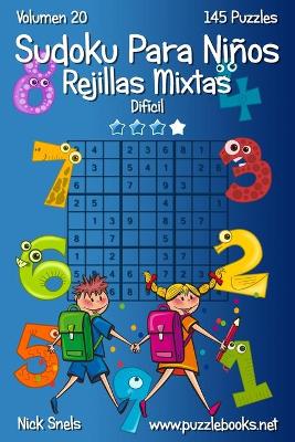 Cover of Sudoku para Ninos Rejillas Mixtas - Dificil - Volumen 20 - 145 Puzzles